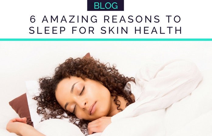 HOW TO SLEEP YOUR WAY TO BEAUTIFUL SKIN - HueVine Wellness + Spa