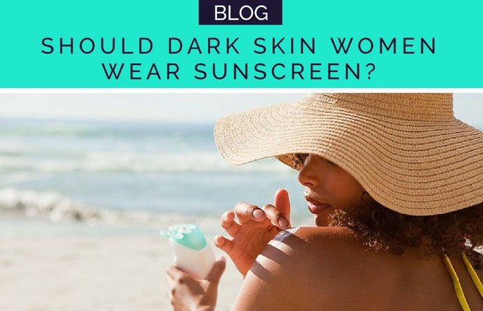 SHOULD DARK SKIN WOMEN WEAR SUNSCREEN? - HueVine Wellness + Spa