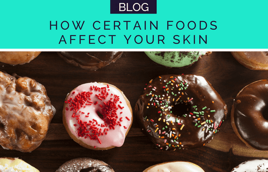 WHAT FOODS TO AVOID IF YOU WANT CLEAR + HEALTHY SKIN - HueVine Wellness + Spa